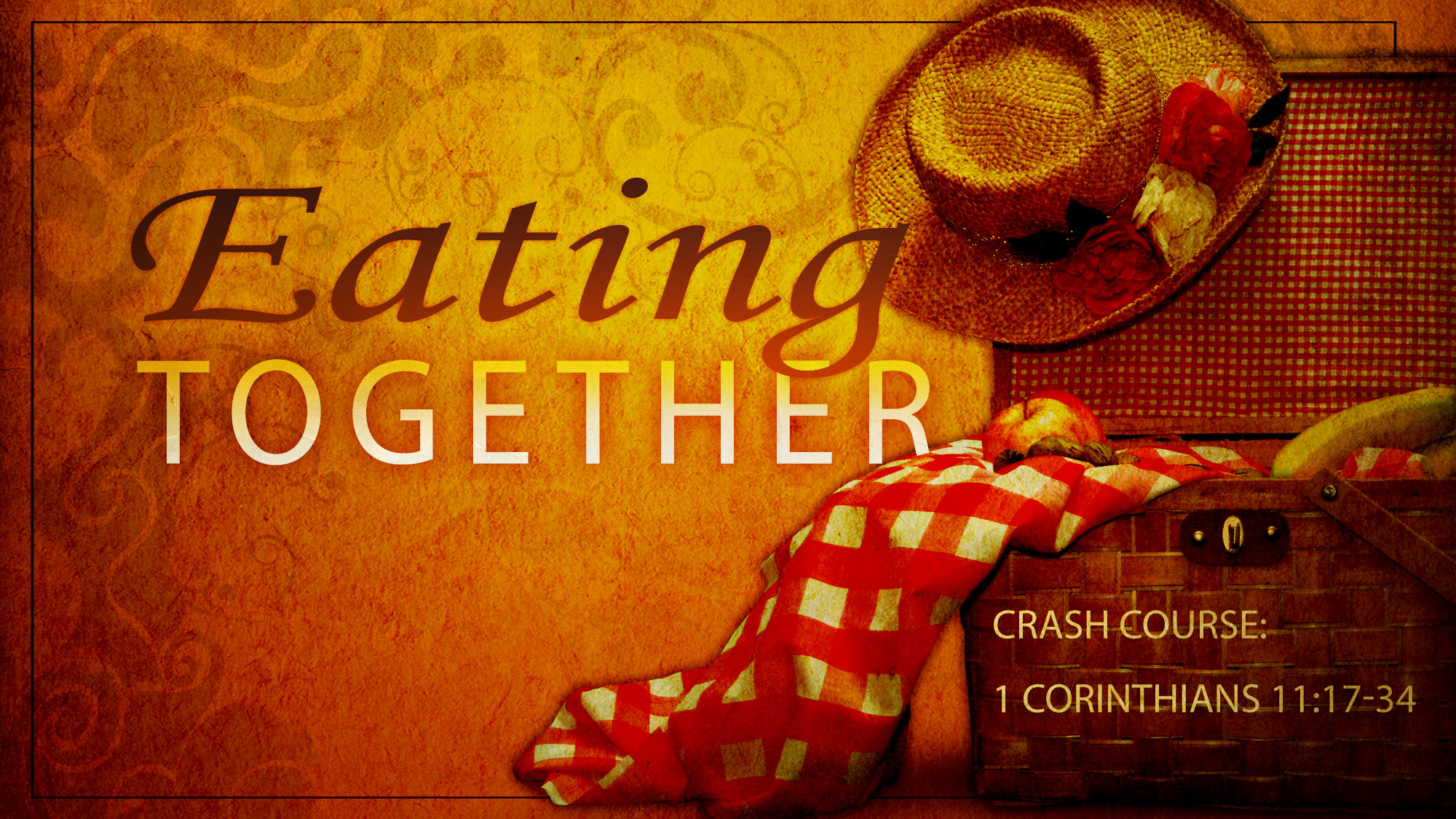 Eating Together: Crash Course in 1 Corinthians 11:17-34