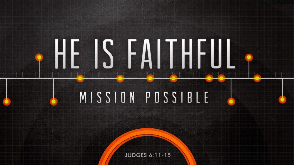 He Is Faithful:  Mission Possible Image
