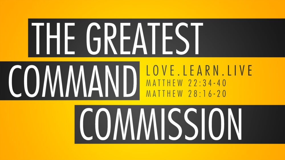 The Greatest Command:  Love, Learn, Live Image