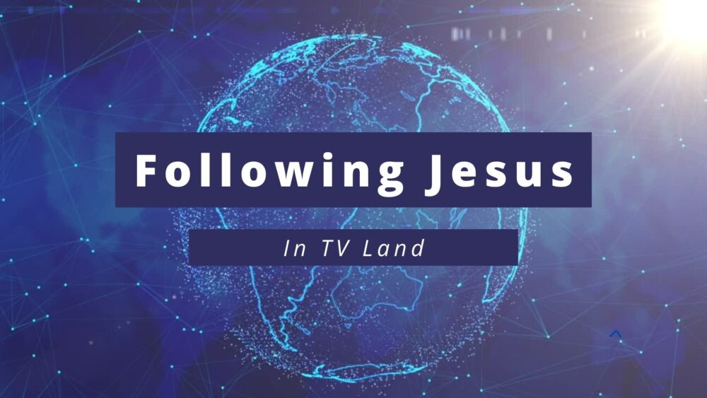 Following Jesus in TV Land & Beyond Image