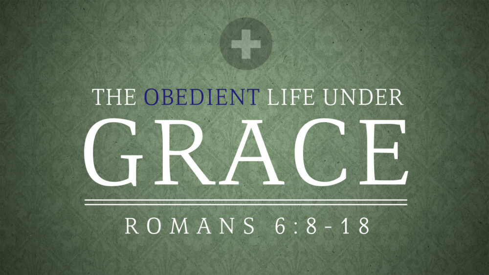 The Obedient Life Under Grace Image