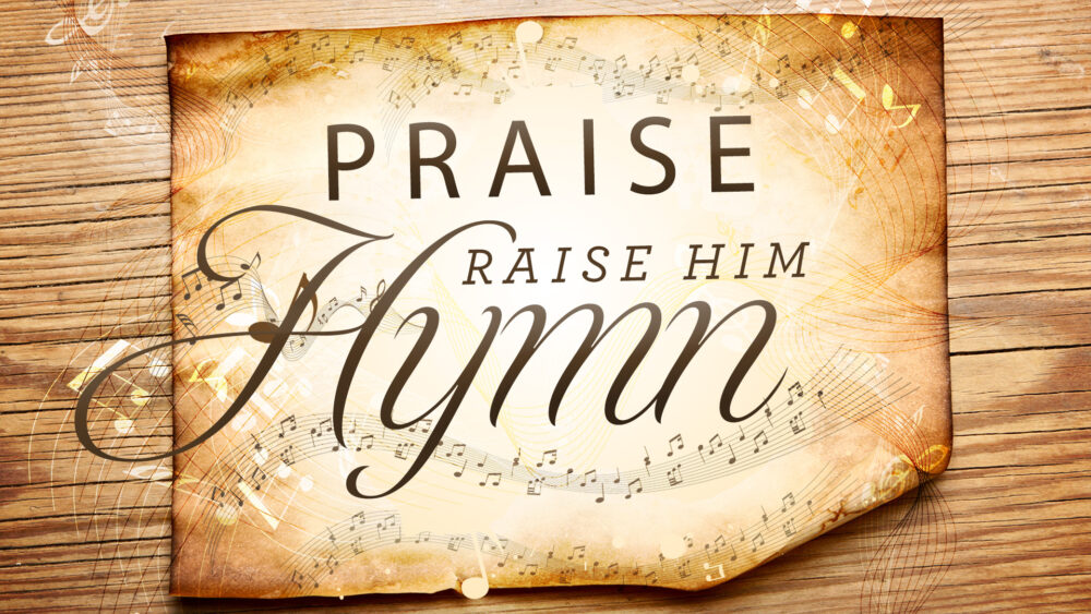 Praise Hymn, Raise Him Image