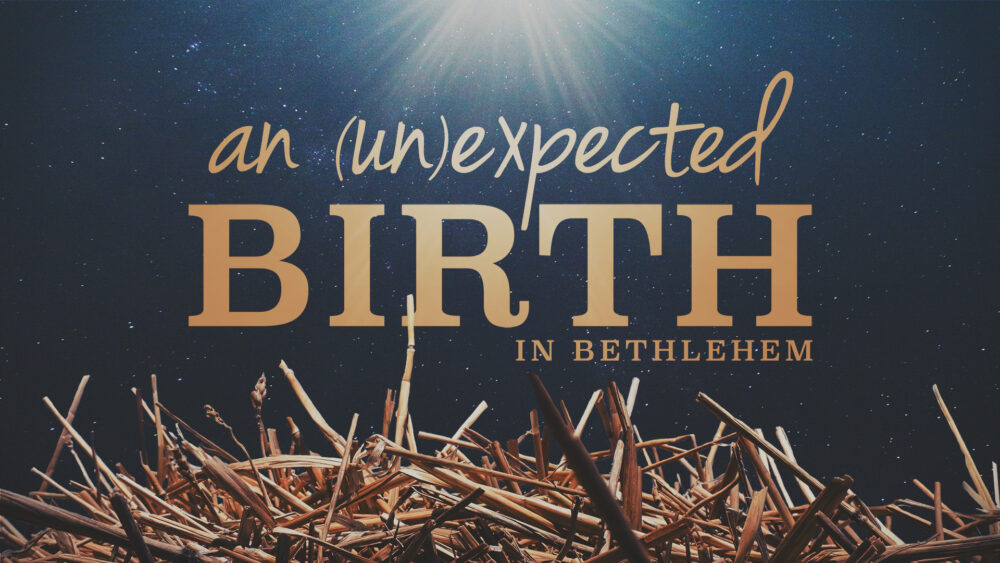 An (un)Expected Birth in Bethlehem