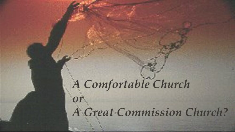 A Comfortable Church or A Great Commission Church? Image