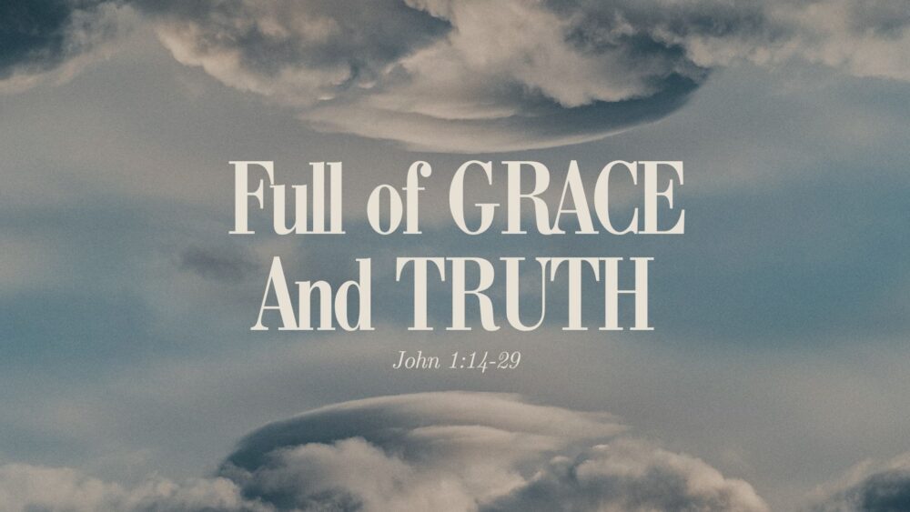 Jesus: Full of Grace and Truth Image